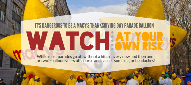 Watch at your own risk: It's dangerous being a Macy's Day Parade balloon | MakeItGrateful.com