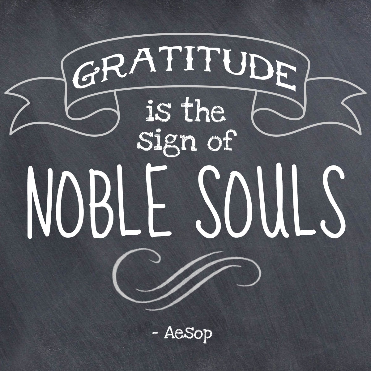 Gratitude is the sign of noble souls. - Aesop | MakeItGrateful.com