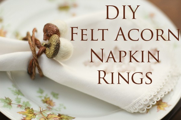 Adorable DIY felt acorn napkin rings make a perfect Thanksgiving hostess gift or party favor.