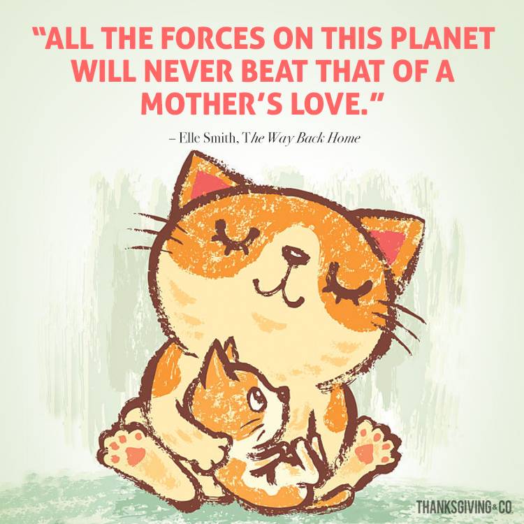 All the forces on this planet will never beat that of a mother's love.