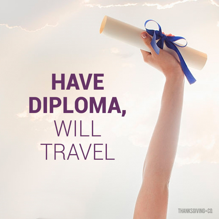 Have diploma, will travel