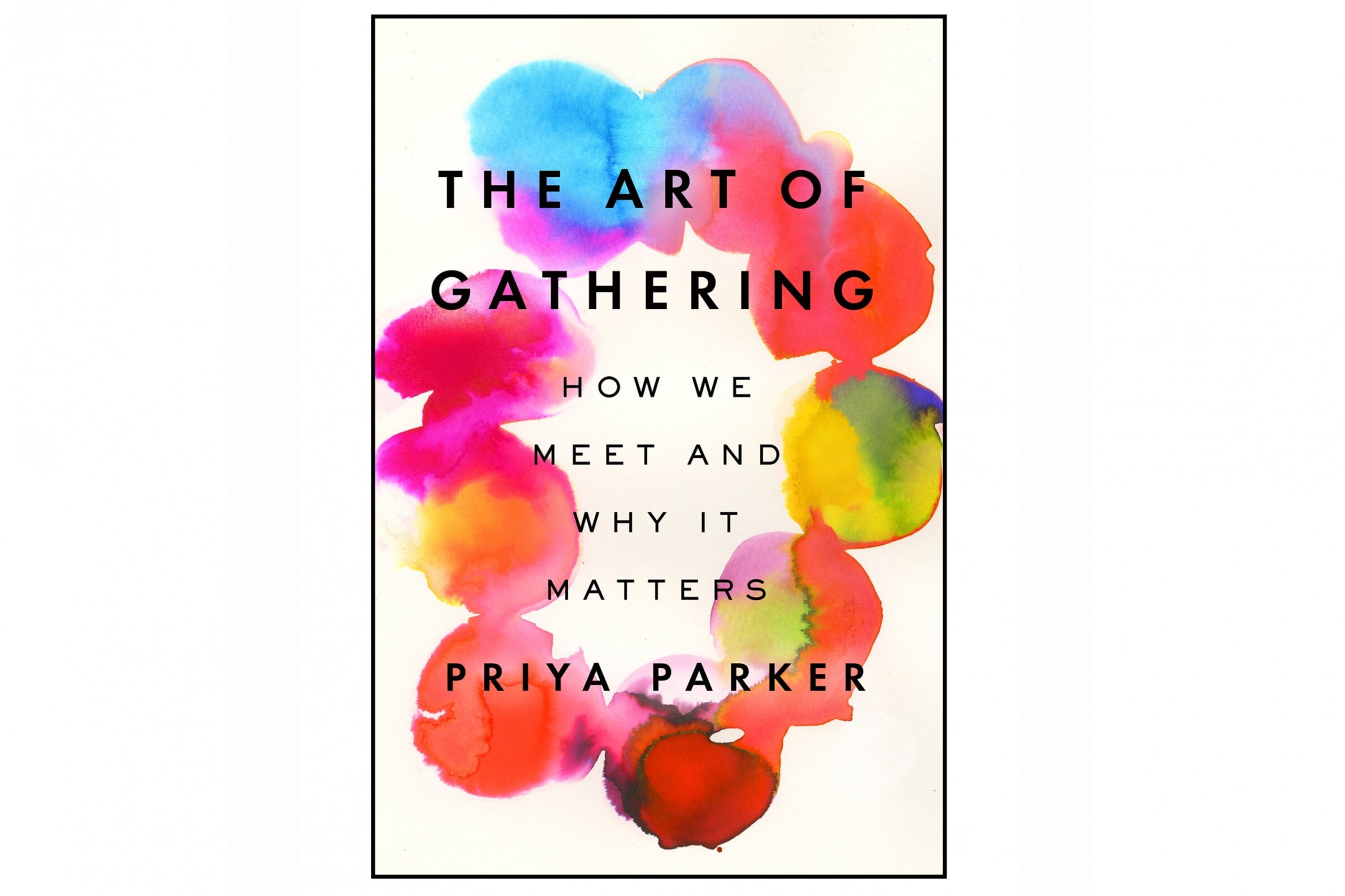 Books to read to kick your New Year off right 'The Art of Gathering'
