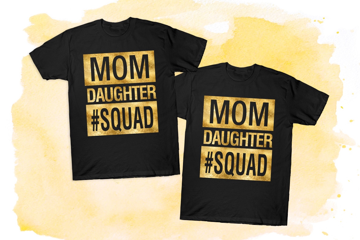 Mom daughter squad